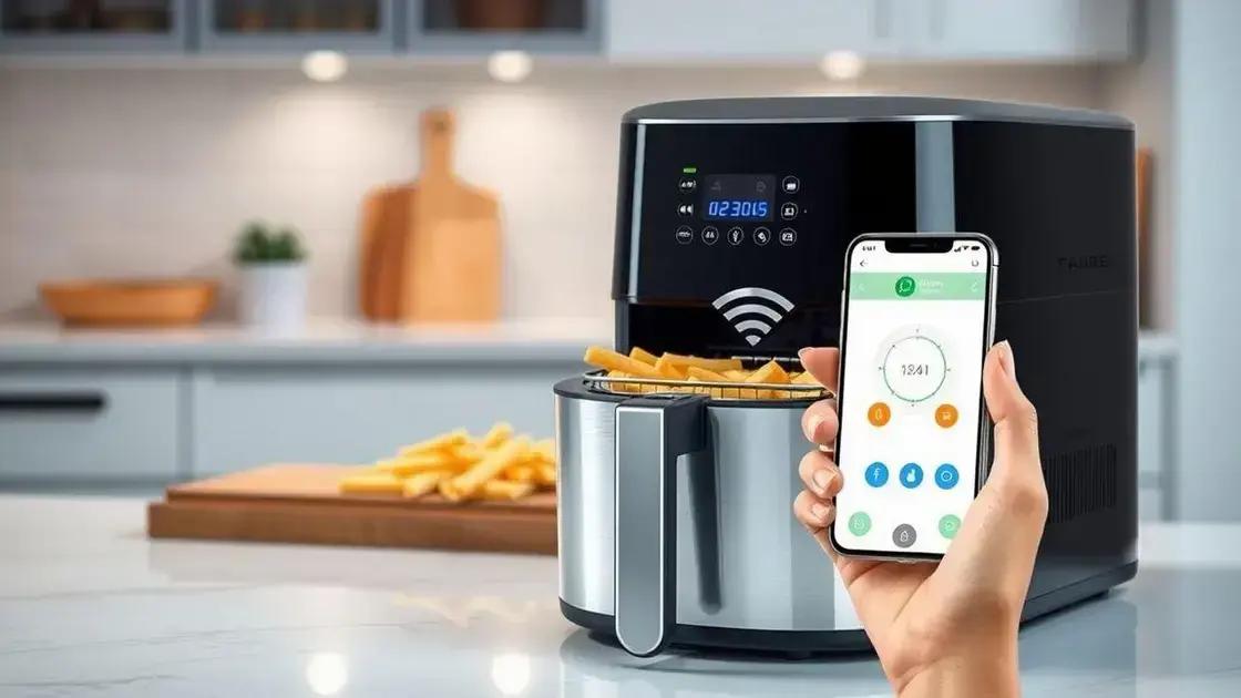 Fritadeira elétrica com Wi-Fi e controle por app: facilite sua cozinha
